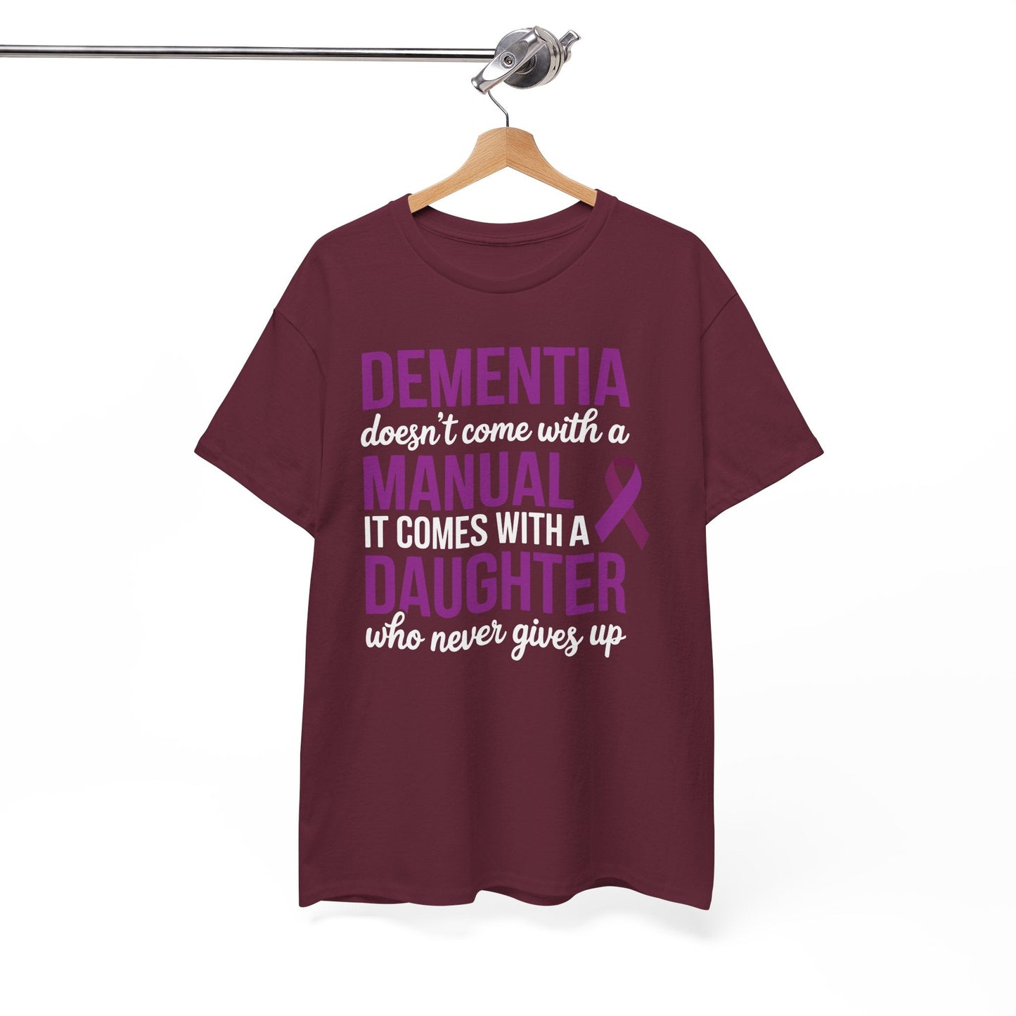 Dementia Doesn't Come With a Manual It Comes With a Daughter T-Shirt