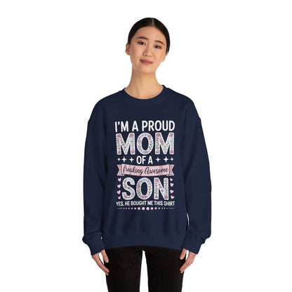 I'm A Proud Mom Gift From Son To Mom Funny Mothers Day Sweatshirt