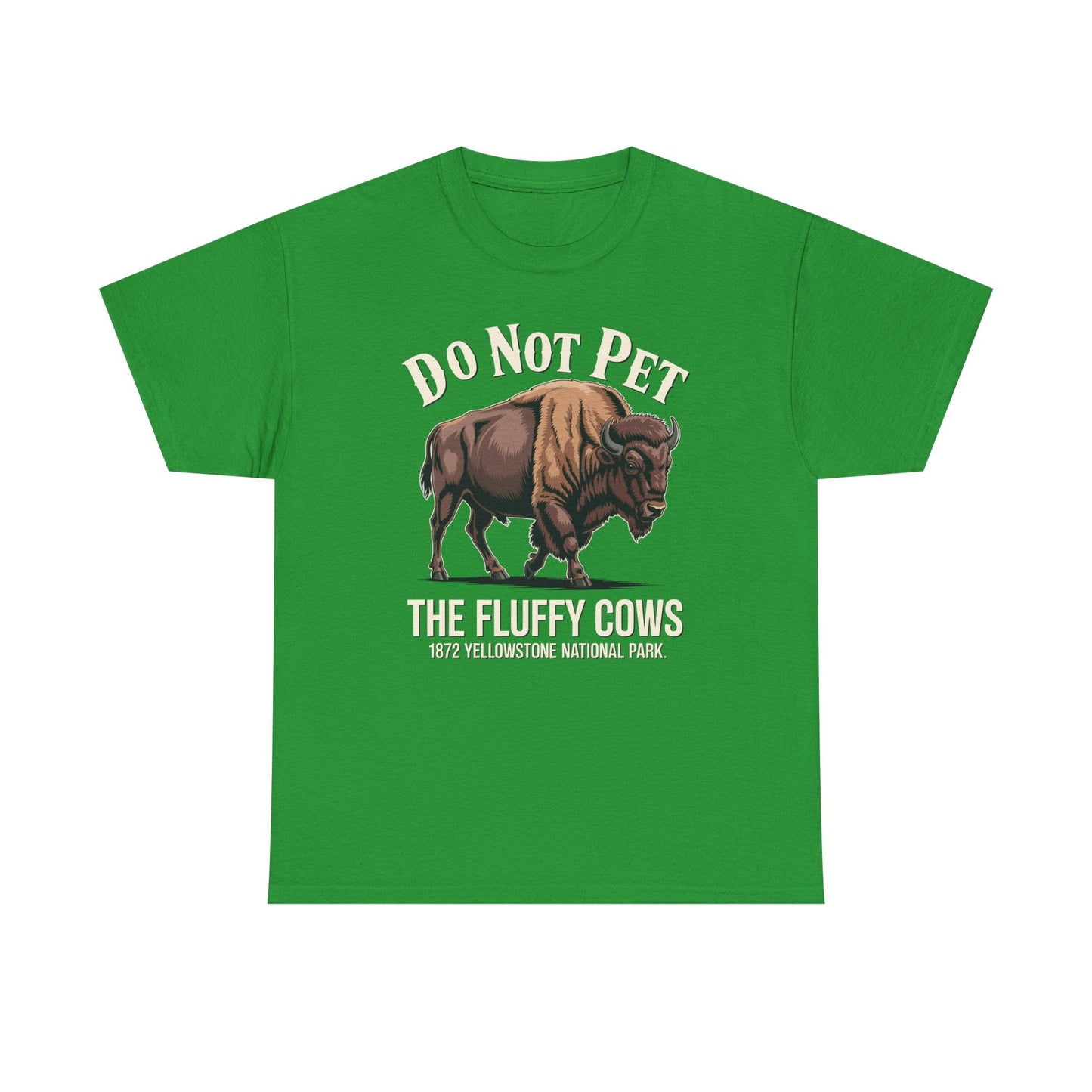 Do Not Pet The Fluffy Cows Yellowstone National Park T-Shirt