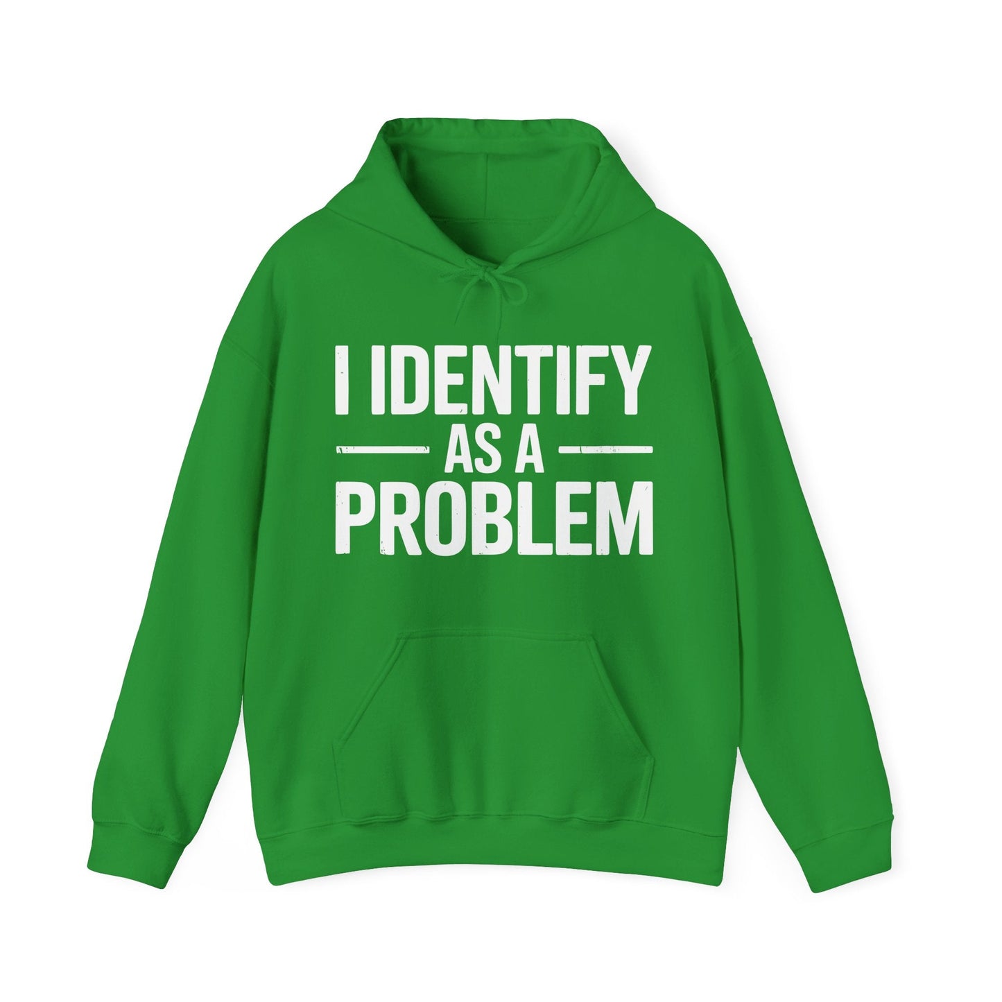 Funny I Identify As A Problem Sarcastic Hoodie