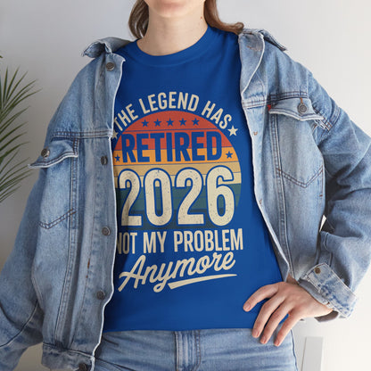 Retired 2026 Not My Problem Anymore T-Shirt