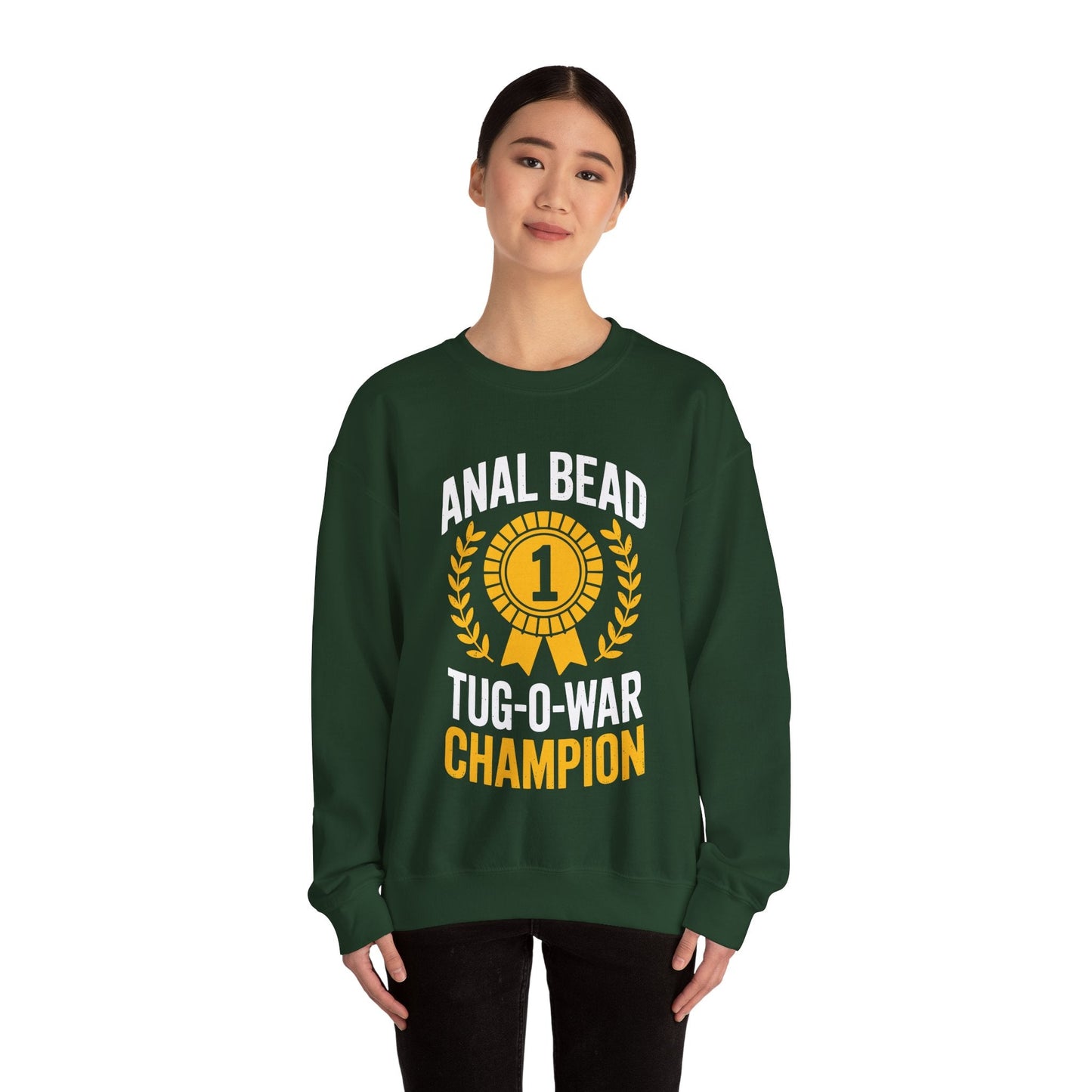 Funny Saying Bead Tug O War Champion Adult Humor Sweatshirt for Men & Women