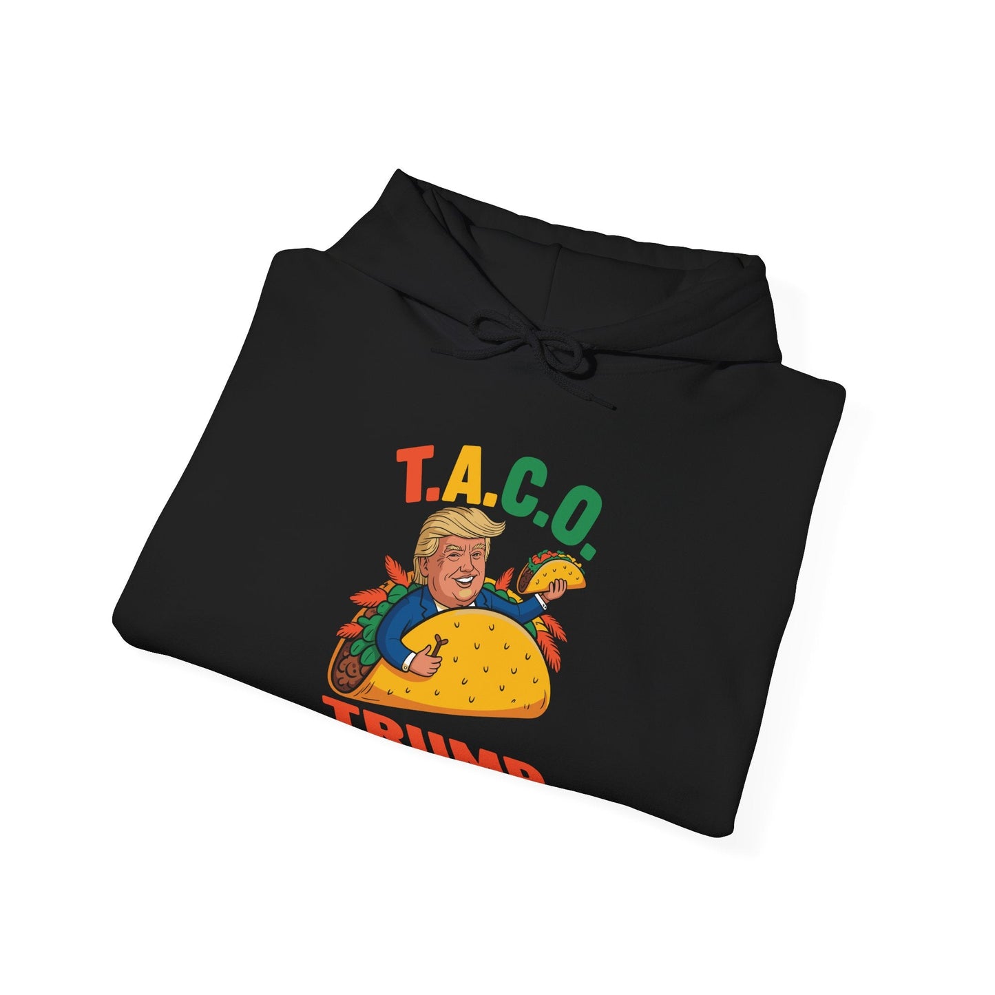 Funny Trump Taco Trump Always Chickens Out Hoodie