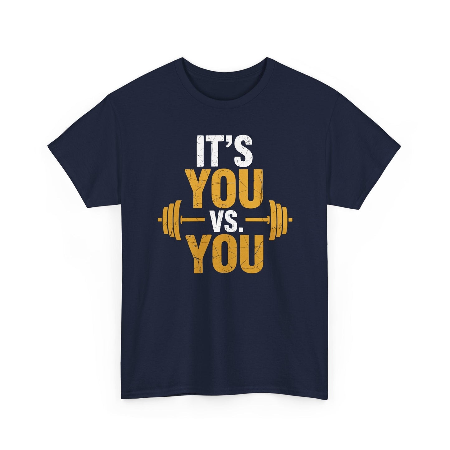 Its You Vs You Workout Gym Workout Motivation Fitness Men Women T-Shirt