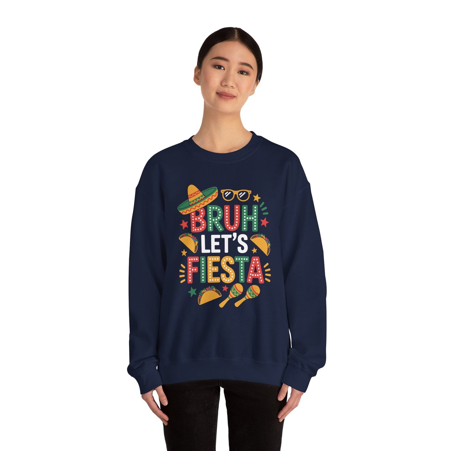 Bruh Let's Fiesta Cinco De Mayo Mexican Party Men Women Sweatshirt