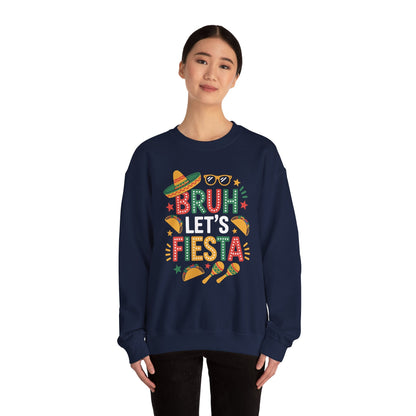 Bruh Let's Fiesta Cinco De Mayo Mexican Party Men Women Sweatshirt