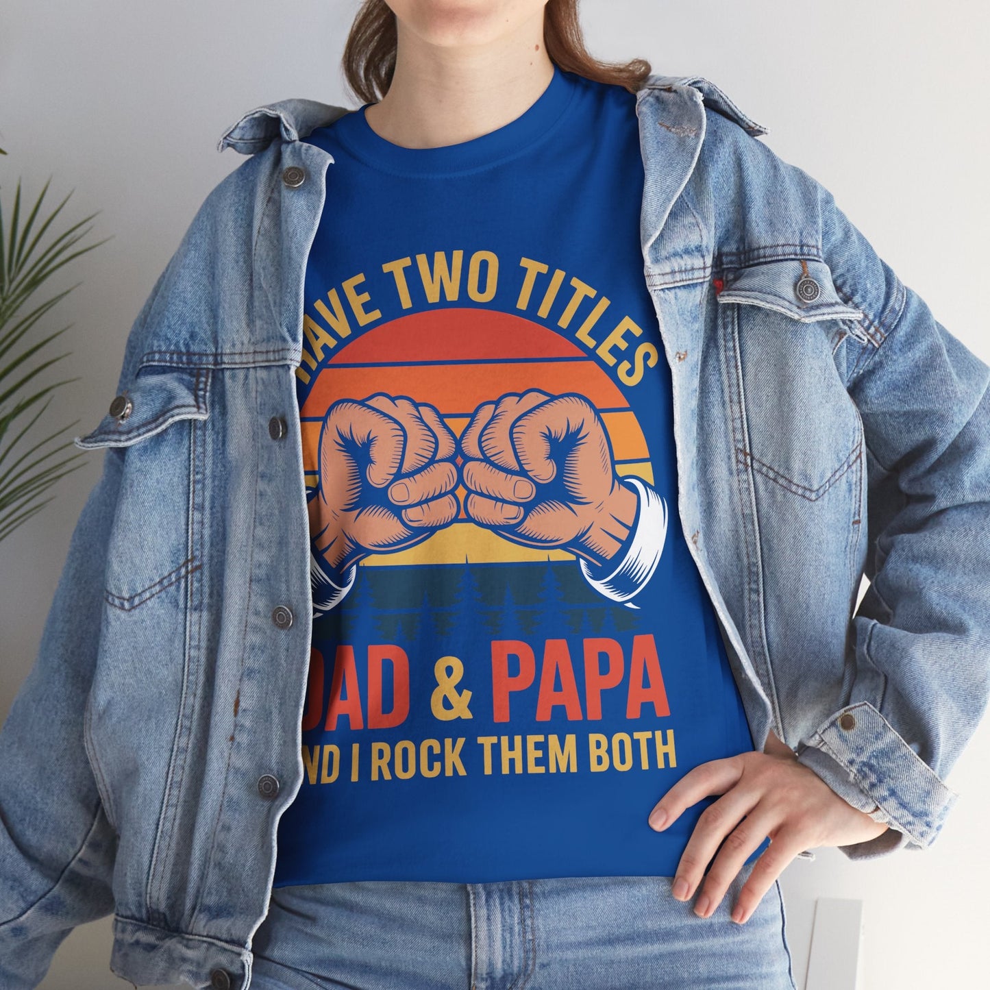 I Have Two Titles Dad & Papa Funny Father’s Day Vintage T-Shirt for Men