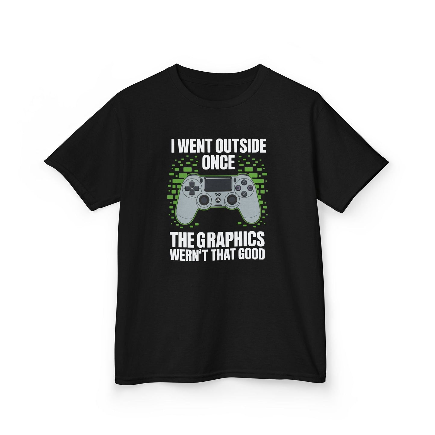 I Went Outside Once The Graphics Weren't That Good Gamer Boy T-Shirt