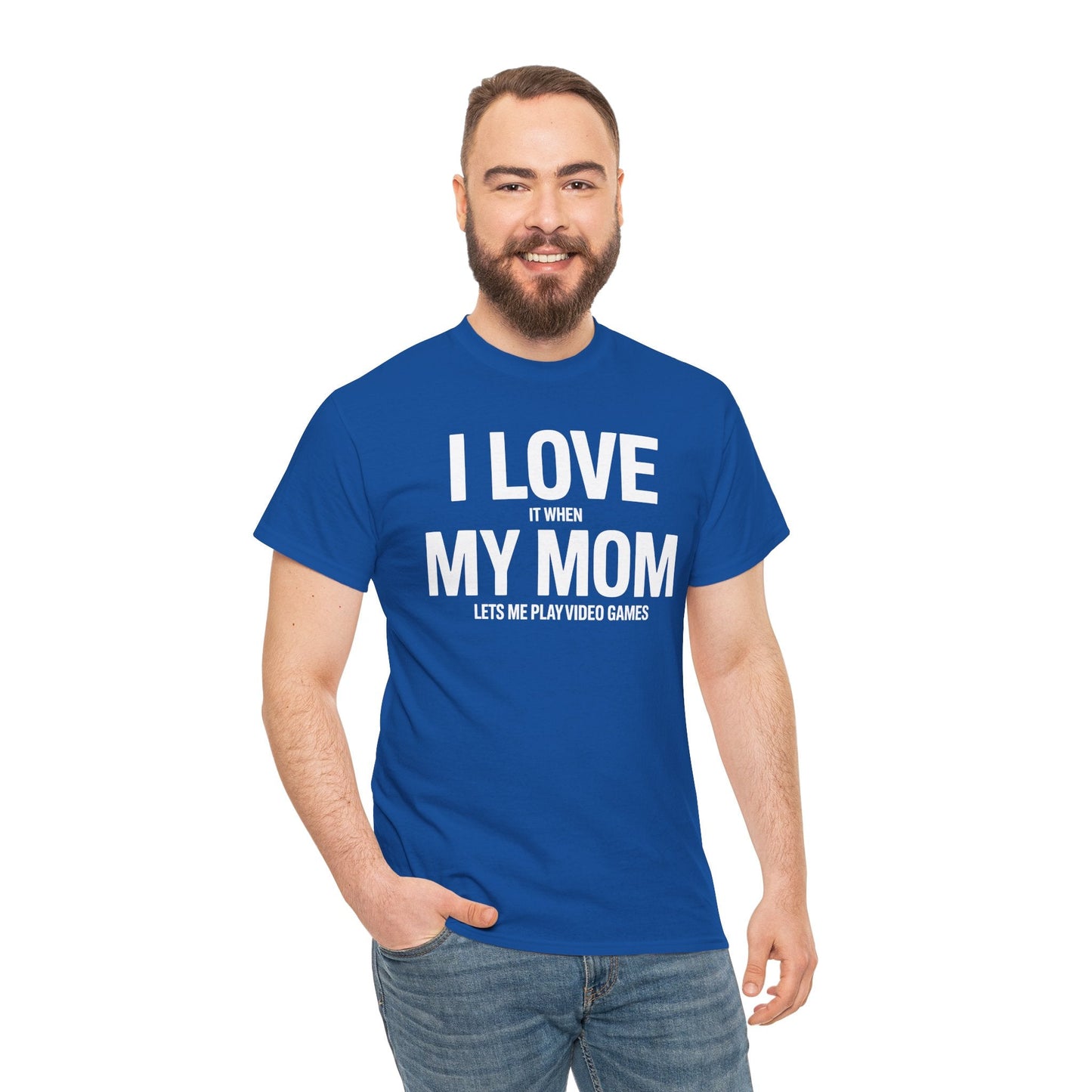 Funny I love my mom sarcastic video games gift Shirt