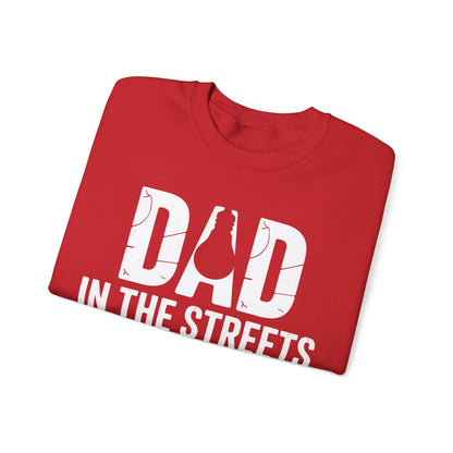 Dad In The Streets Daddy In The Sheets Shirt Men Fathers Day Sweatshirt