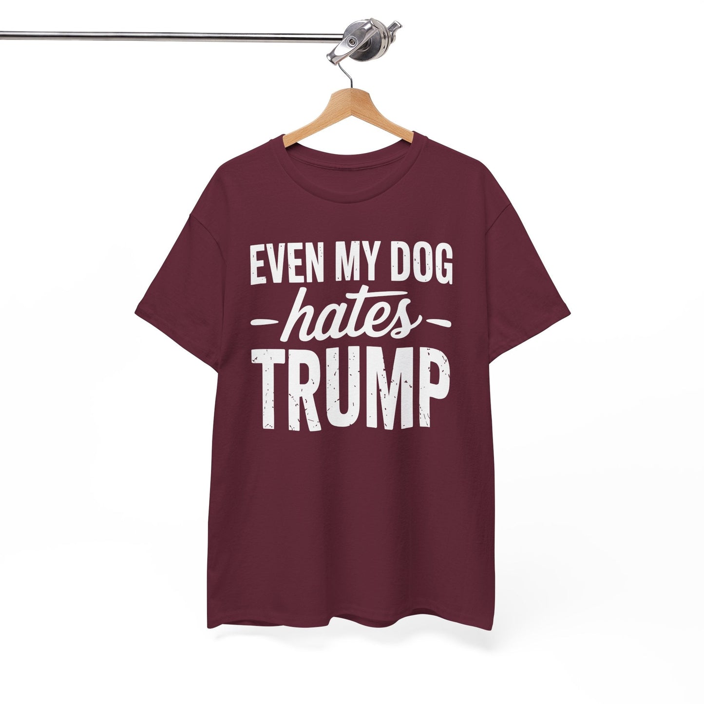 Even My Dog Hates Trump Anti President Donald Trump T-shirt