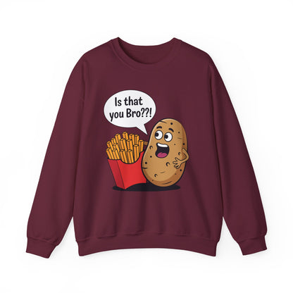 Funny French Fries Gifts Potato Is That You Bro? Sweatshirt For Food lover