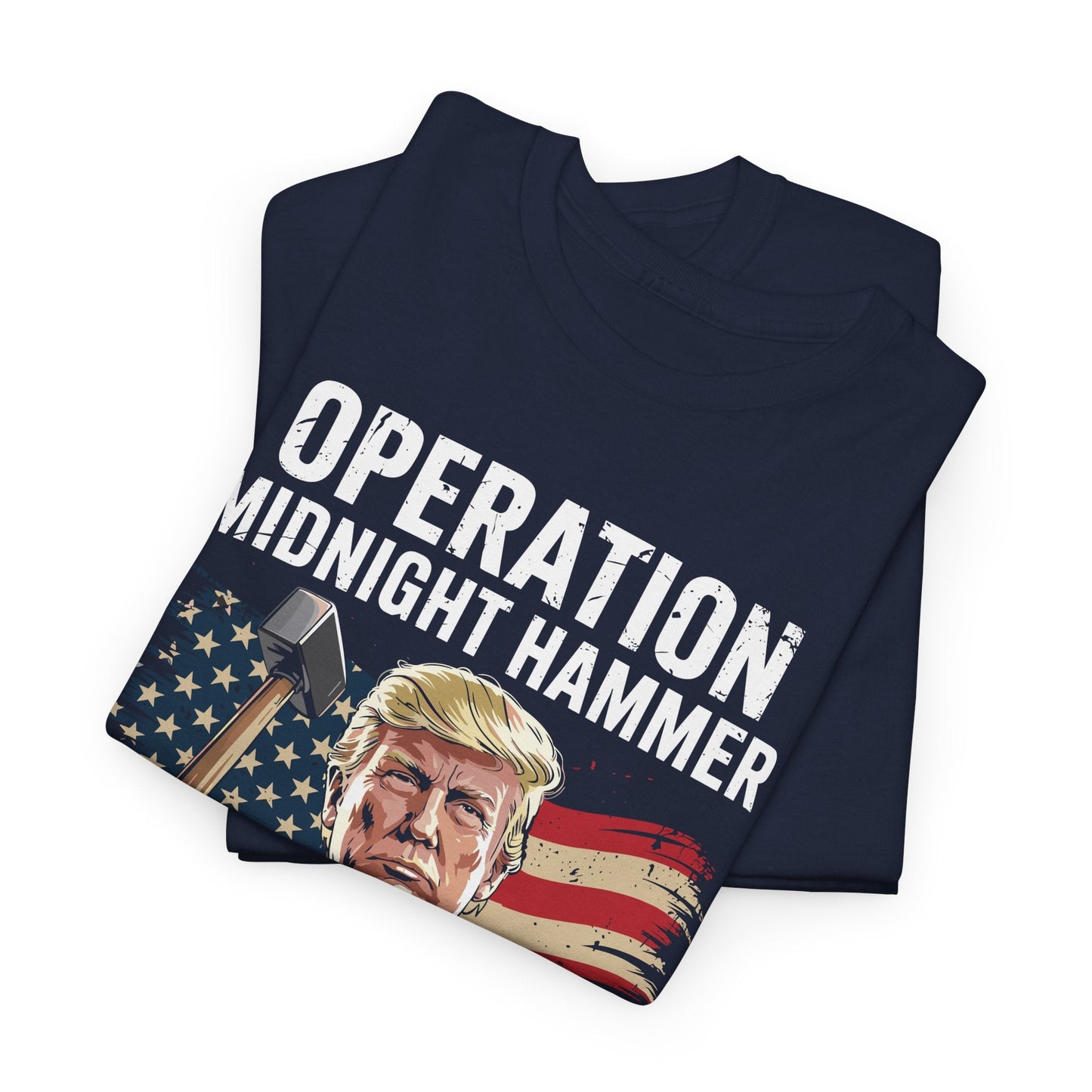 Funny Trump Operation Midnight Hammer T-Shirt