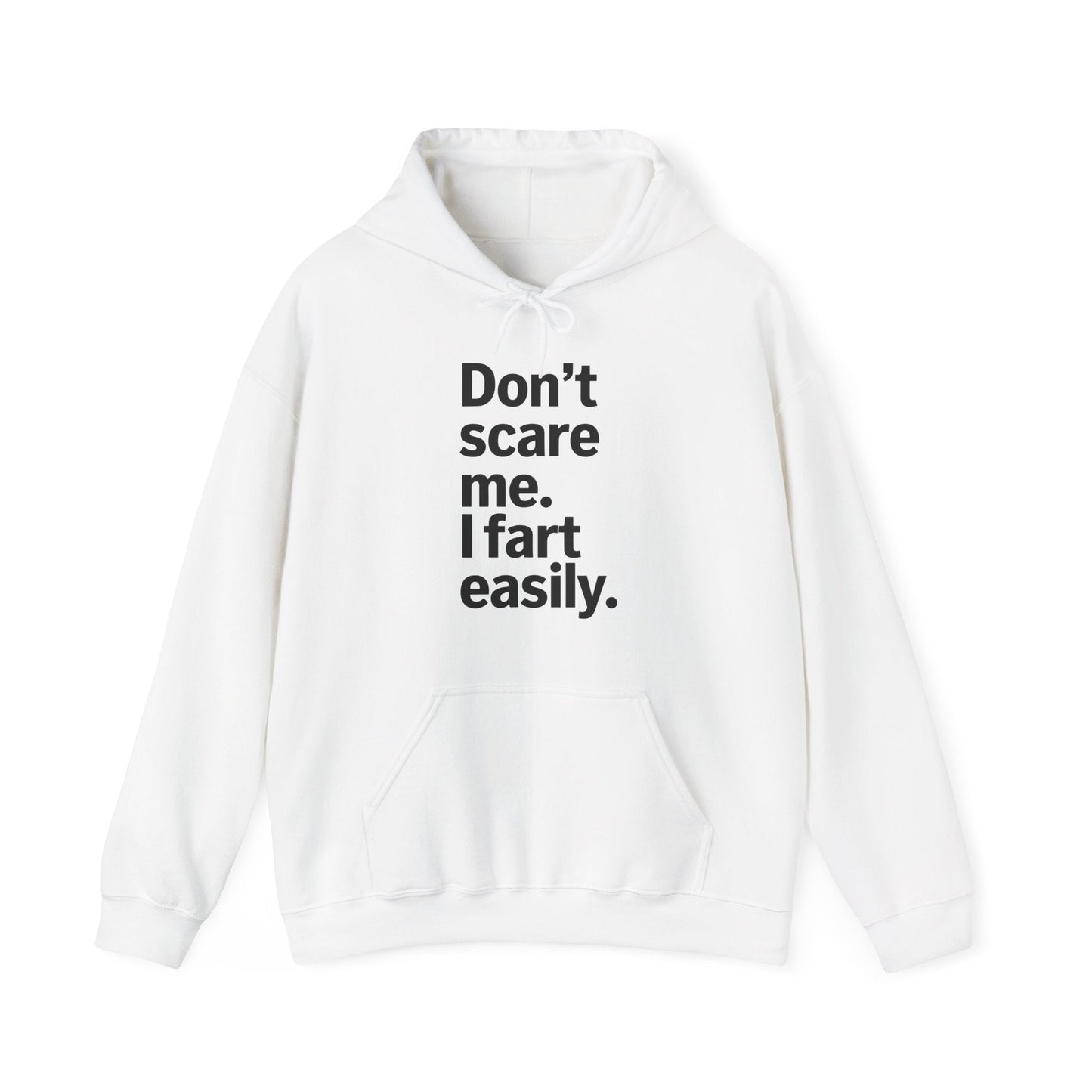 Funny Don't Scare Me I Fart Easily Sarcastic Humor Hilarious Hoodie