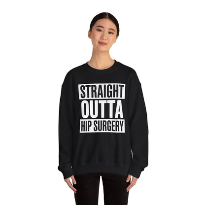 Straight Outta Hip Surgery Get Well Hip Replacement Recovery Sweatshirt