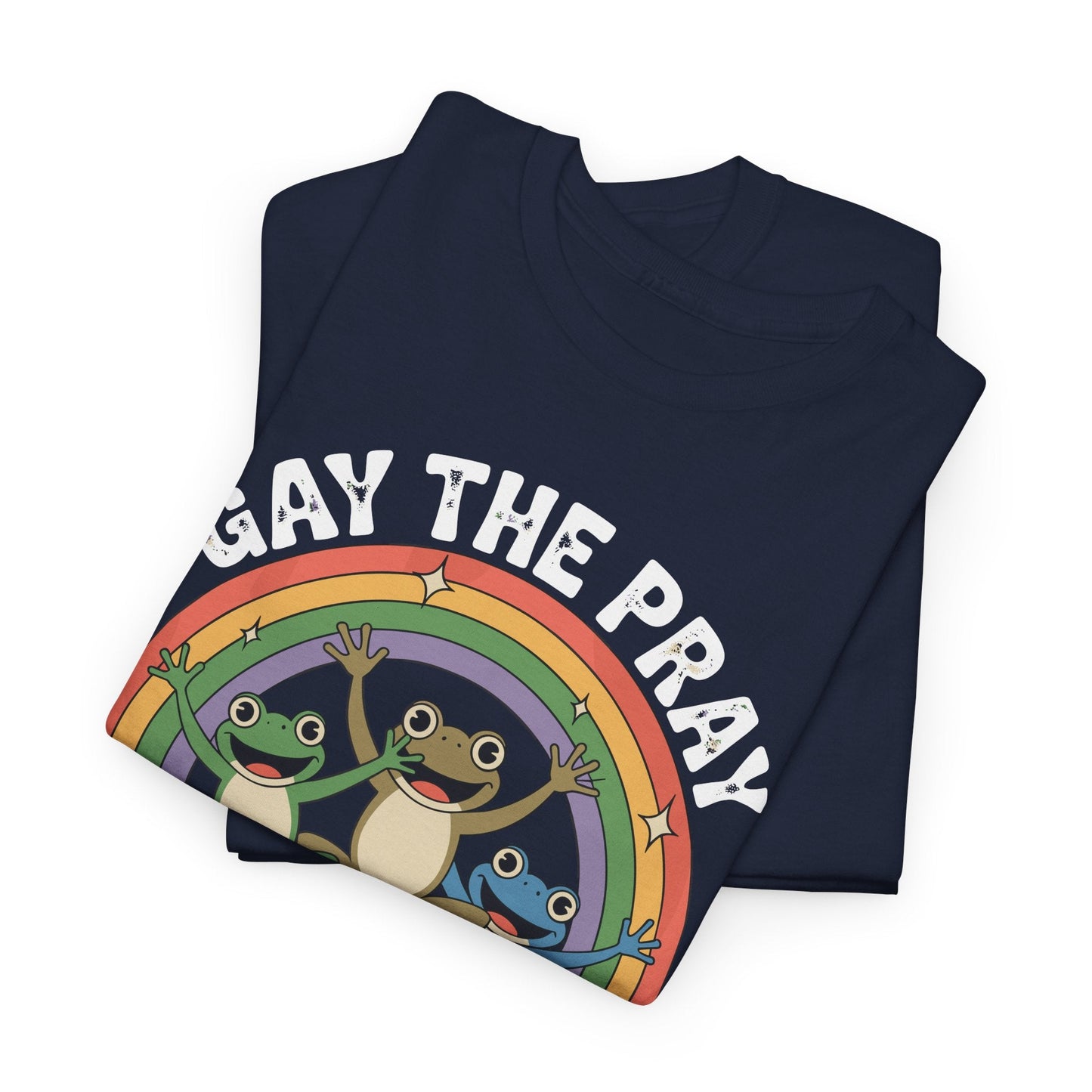 Gay The Pray Away Rainbow LGBT Pride Funny Meme Frogs T-Shirt