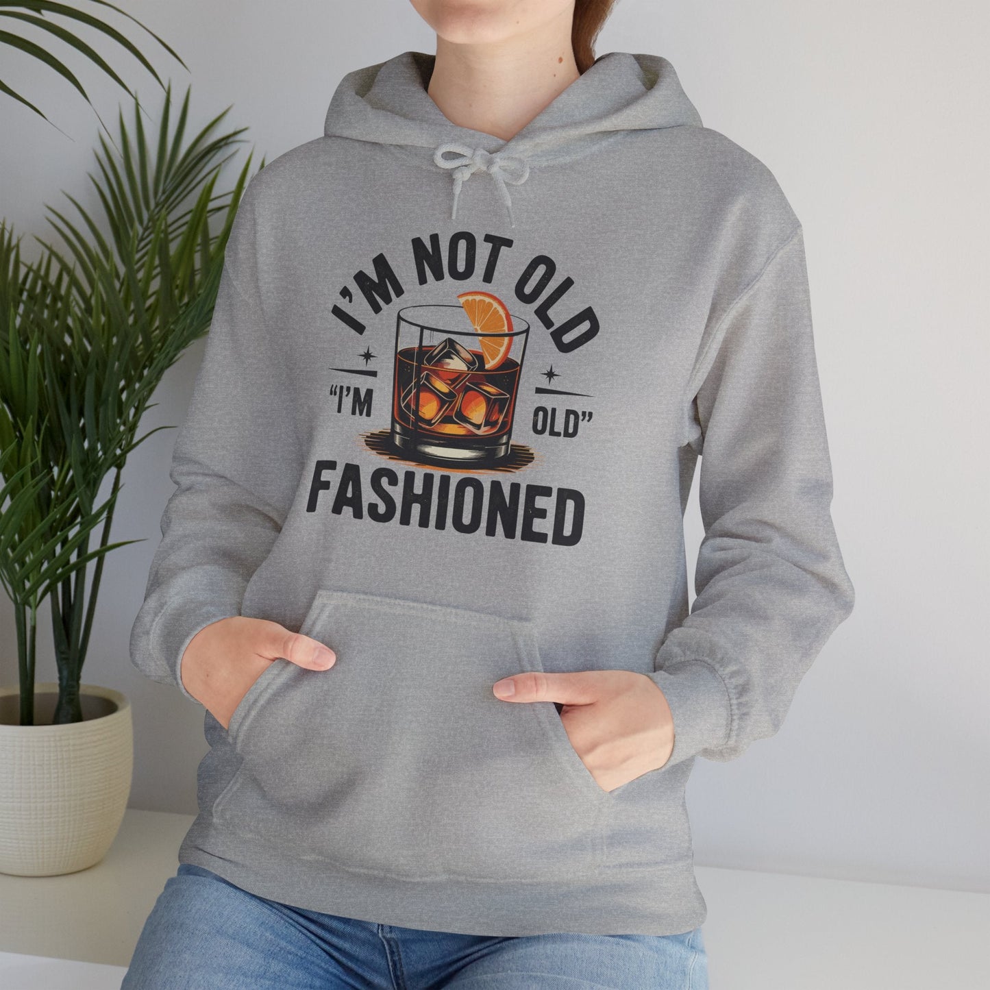I'm Not Old I'm Old Fashioned Classic Whiskey Lover Vintage Hoodie