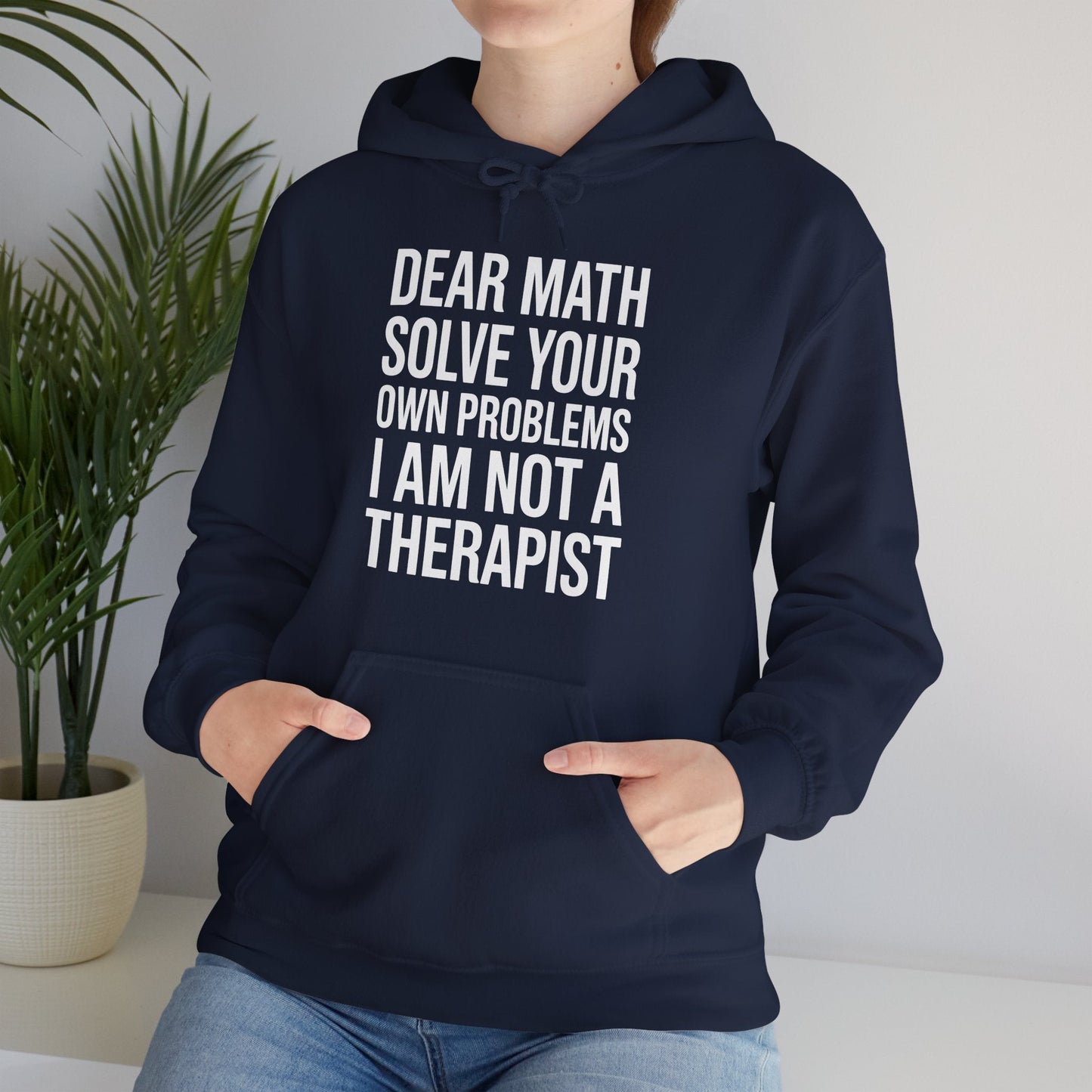 Funny Dear Math Solve Your Own Problems Sarcastic Slogan Hoodie