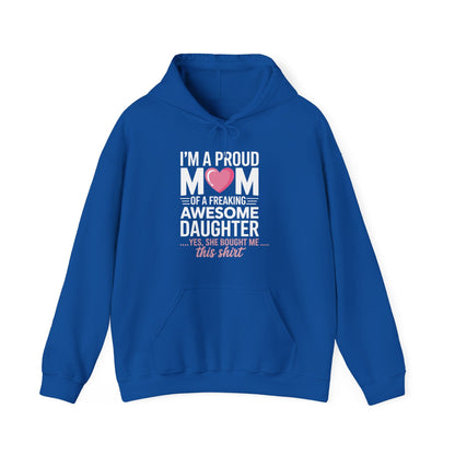 I'm A Proud Mom Gift From Daughter Funny Mothers Day Hoddie