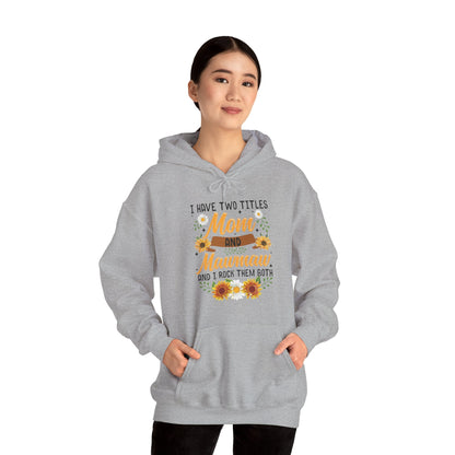I Have Two Titles Mom And Mawmaw Mothers Day Gifts Hoodie