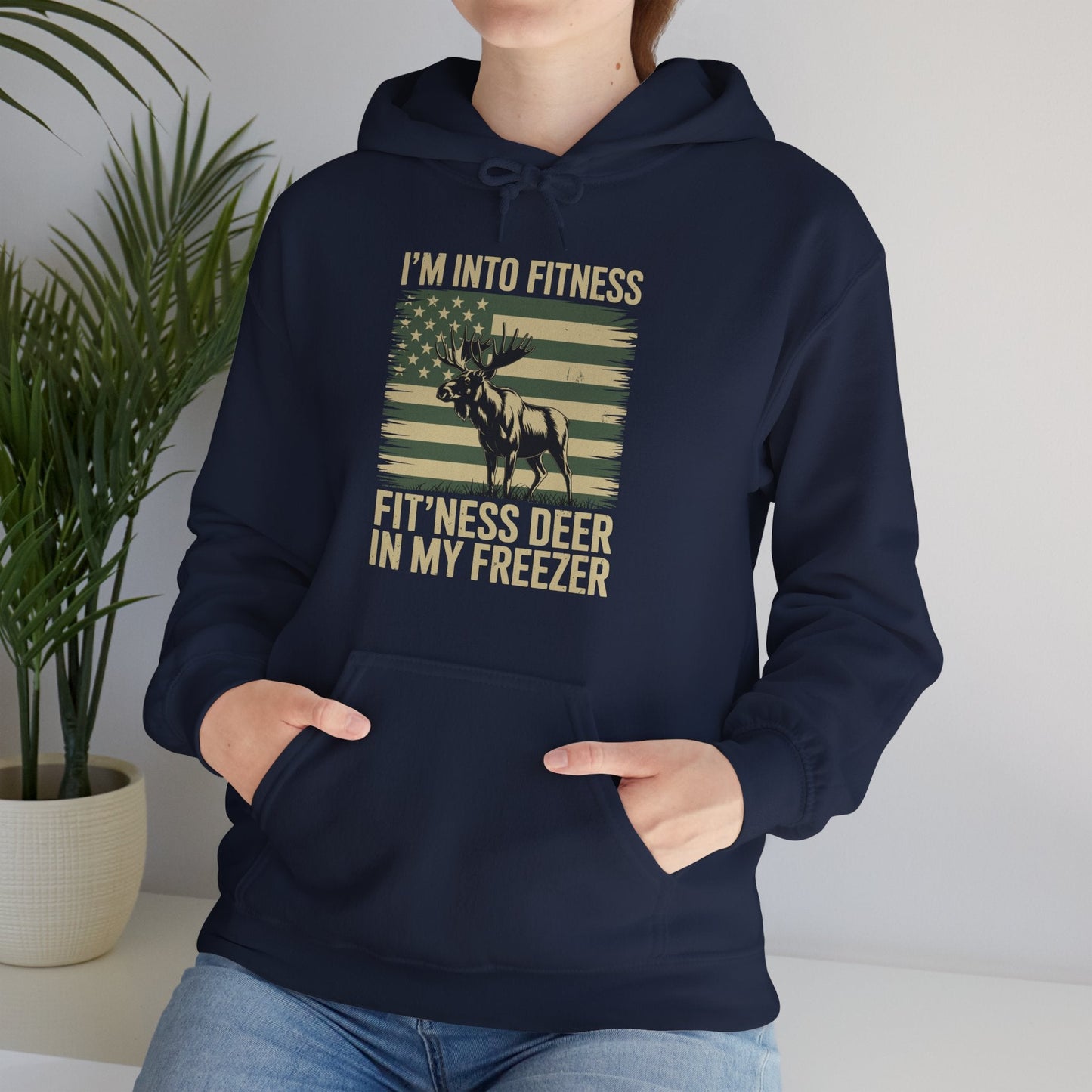 Hunting Im Into Fitness Fit Ness Deer Freezer Men Women Hoodie