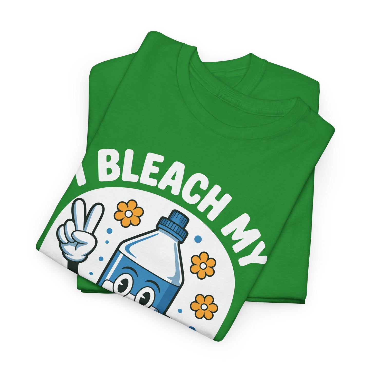 I Bleach My Stink Wrinkle Funny Sarcastic embarrassing Meme T-Shirt