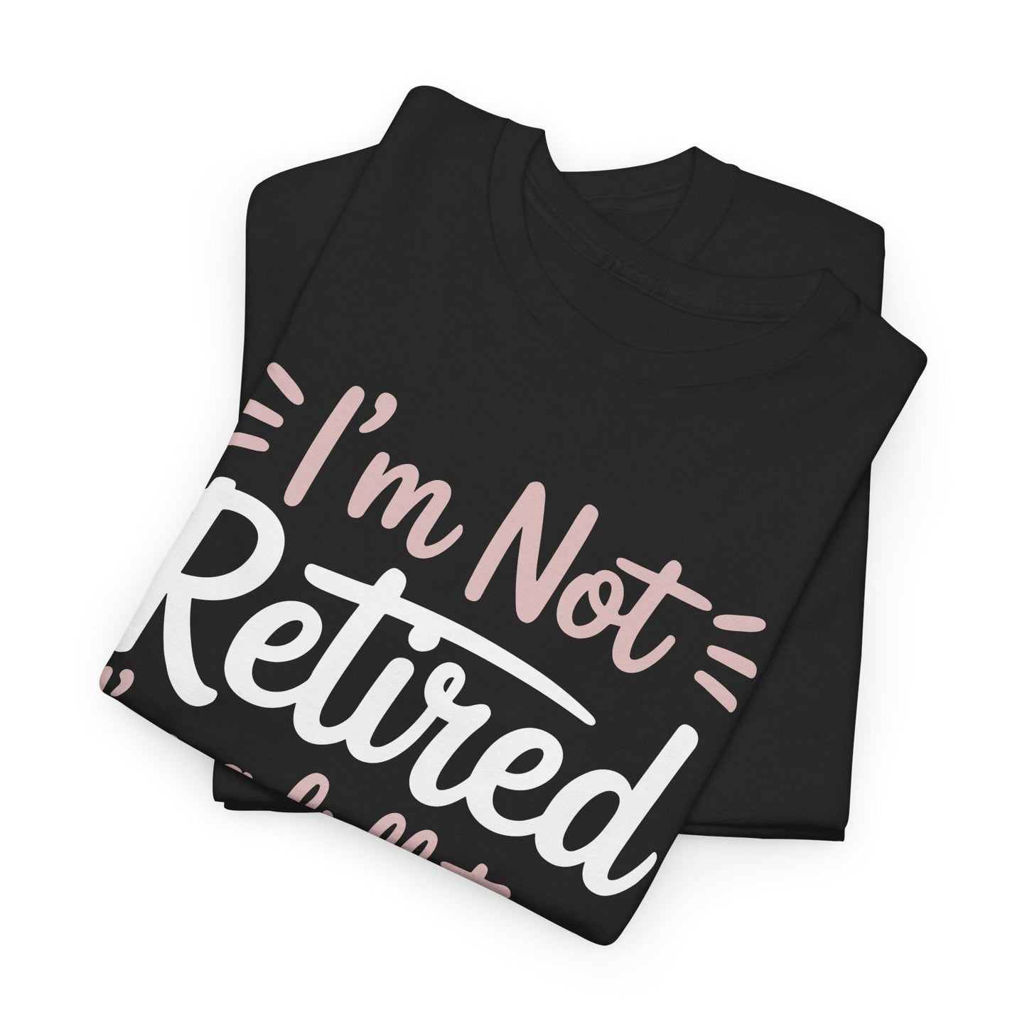 Fancy Grandma Mothers Day Birthday Christmas Gifts I'm Not Retired I'm A Full-Time Grandma Women's T-Shirt