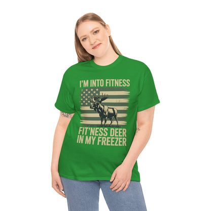 Hunting Im Into Fitness Fit Ness Deer Freezer Men Women T-Shirt