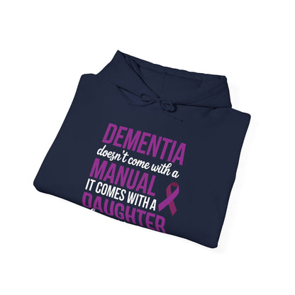 Dementia Doesn't Come With a Manual It Comes With a Daughter Hoodie