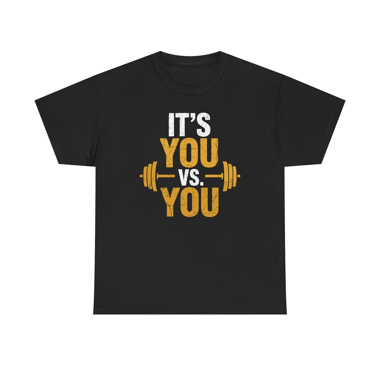 Its You Vs You Workout Gym Workout Motivation Fitness Men Women T-Shirt