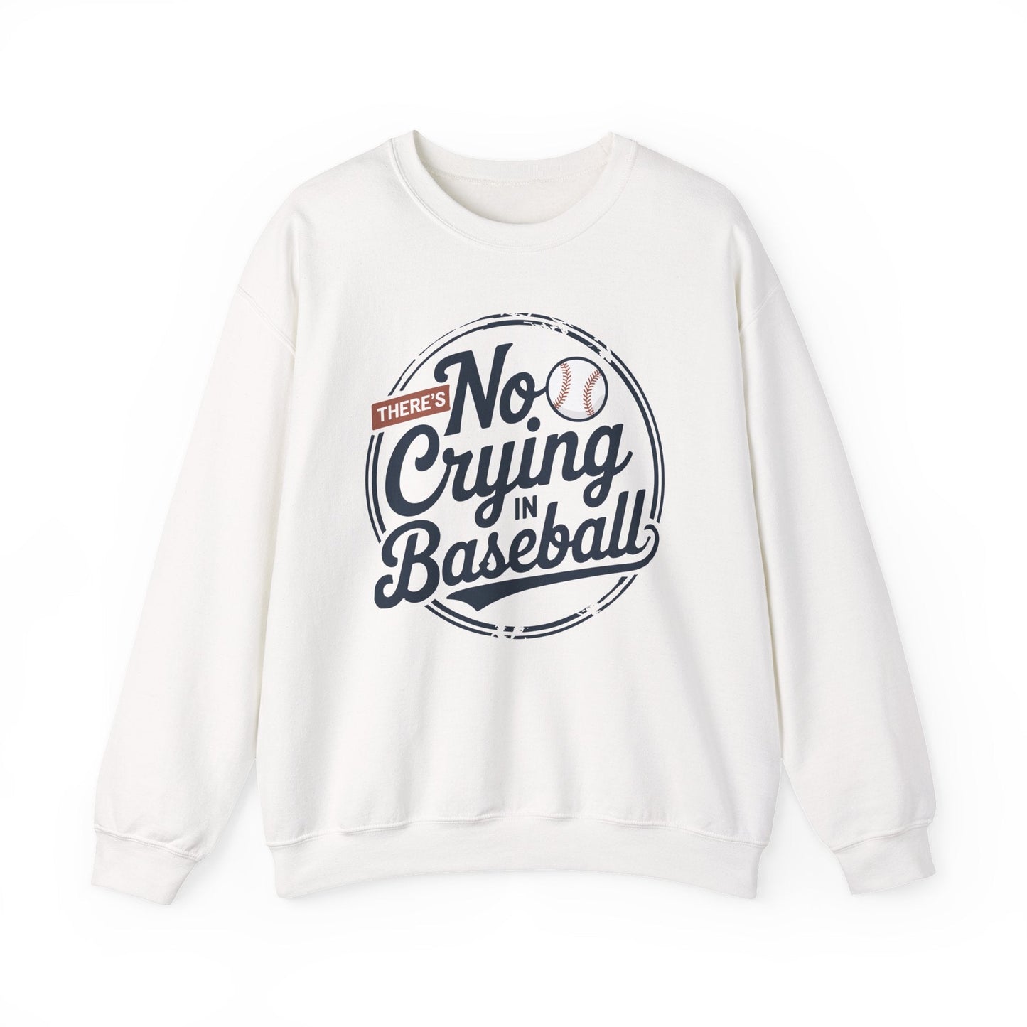 There Is No Crying In Baseball Funny Game Day Baseball Sweatshirt