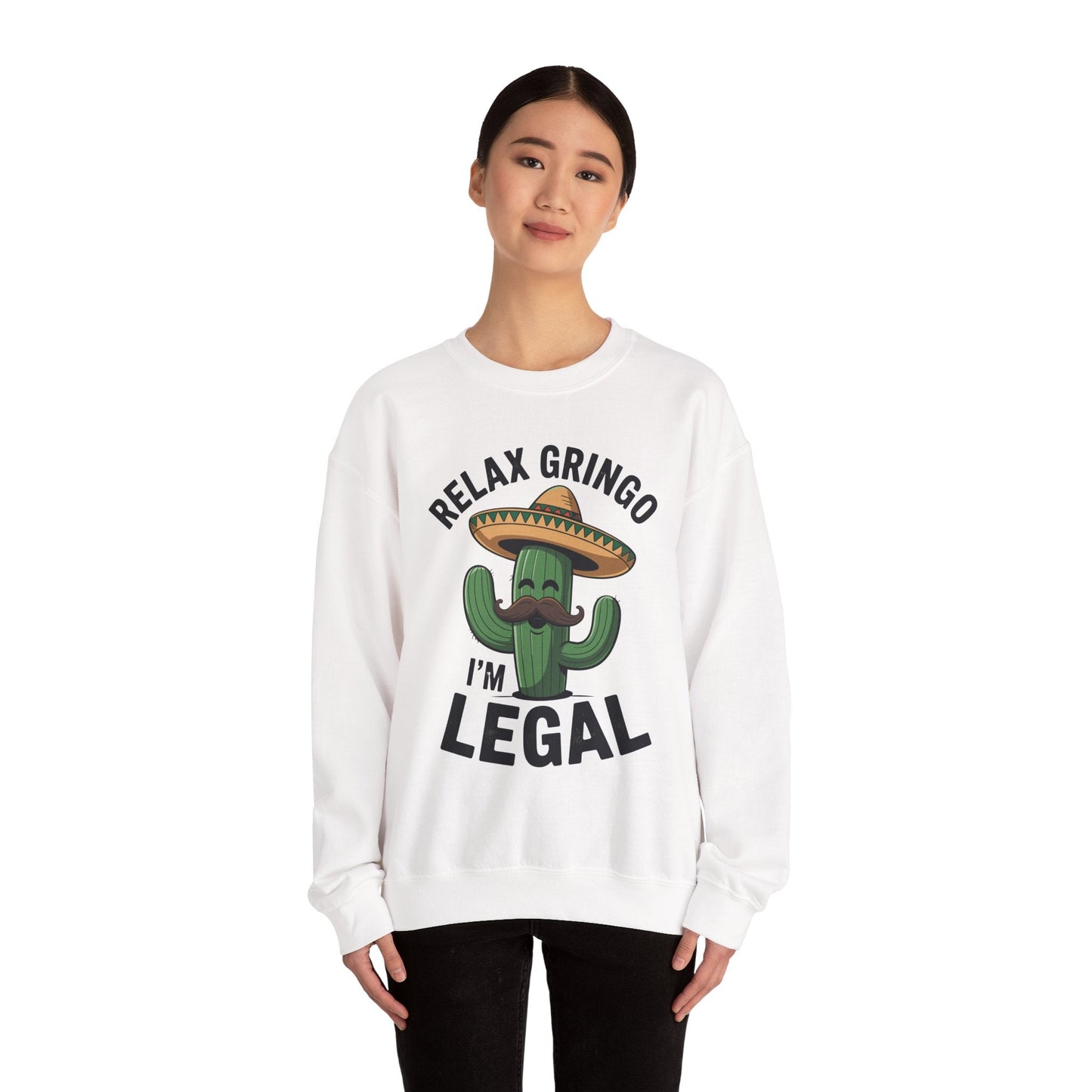 Funny Relax Gringo Im Legal Cinco De Mayo Mexican Immigrant Sweatshirt