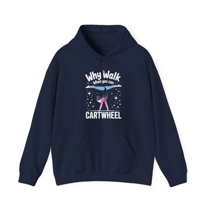 Why Walk When You can Cartwheel Gymnast Girls Gymnastics Hoodie