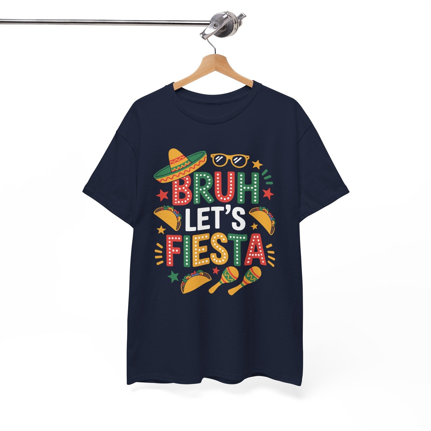 Bruh Let's Fiesta Cinco De Mayo Mexican Party Men Women T-Shirt