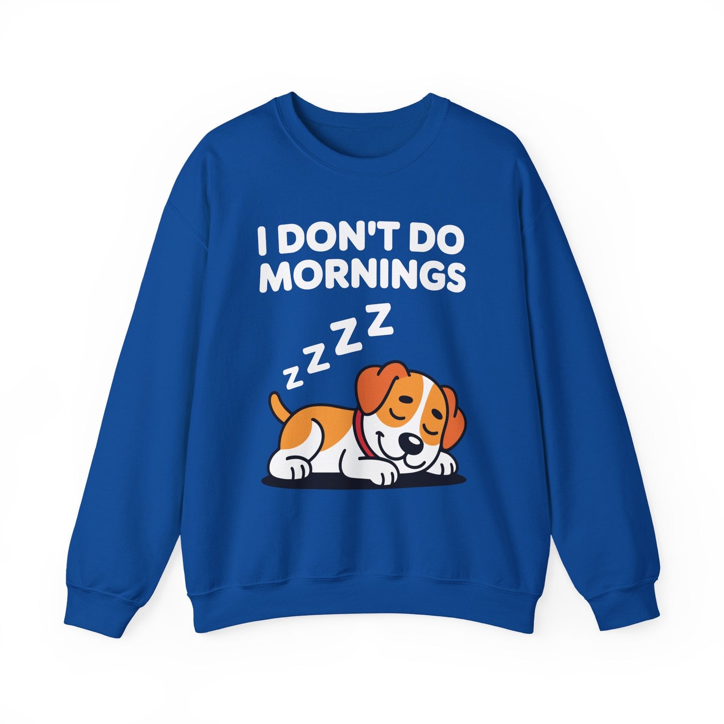 I Don't Do Mornings Funny Dog Sleeping Sweatshirt