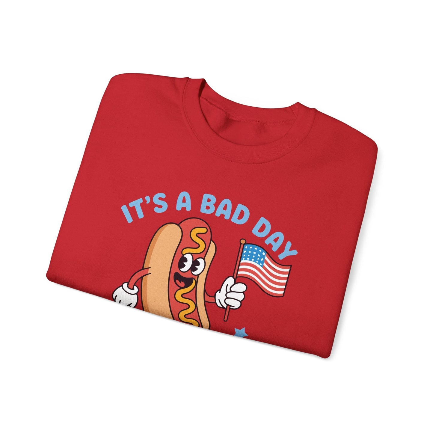 Its A Bad Day To Be A Hot Dog Funny meme HotDog usa flag Men Women Sweatshirt