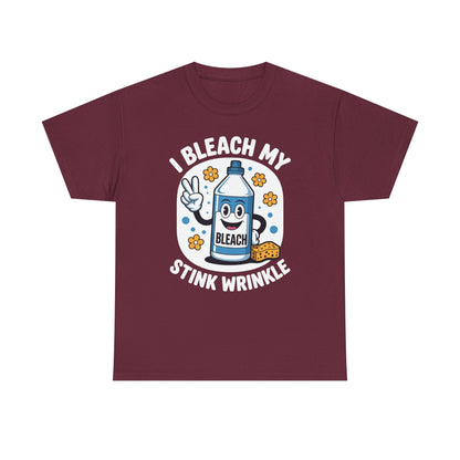 I Bleach My Stink Wrinkle Funny Sarcastic embarrassing Meme T-Shirt