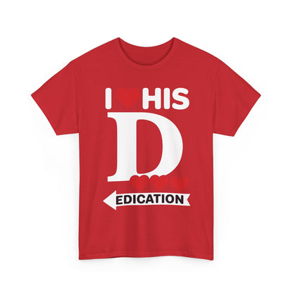 Funny Valentine's Day Couple Matching I Love His Dedication T-Shirt