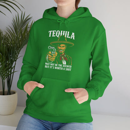 Tequila May Not Be The Answer But It's Worth A Shot Hoodie