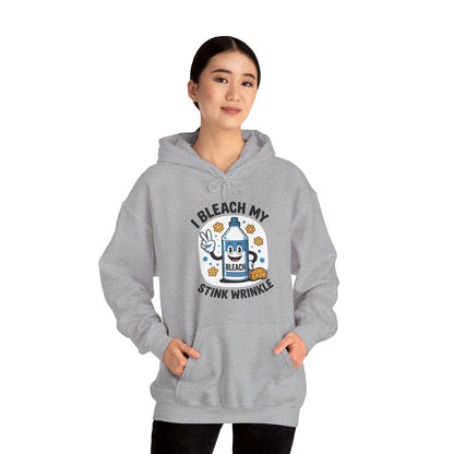 I Bleach My Stink Wrinkle Funny Sarcastic embarrassing Meme Hoodie