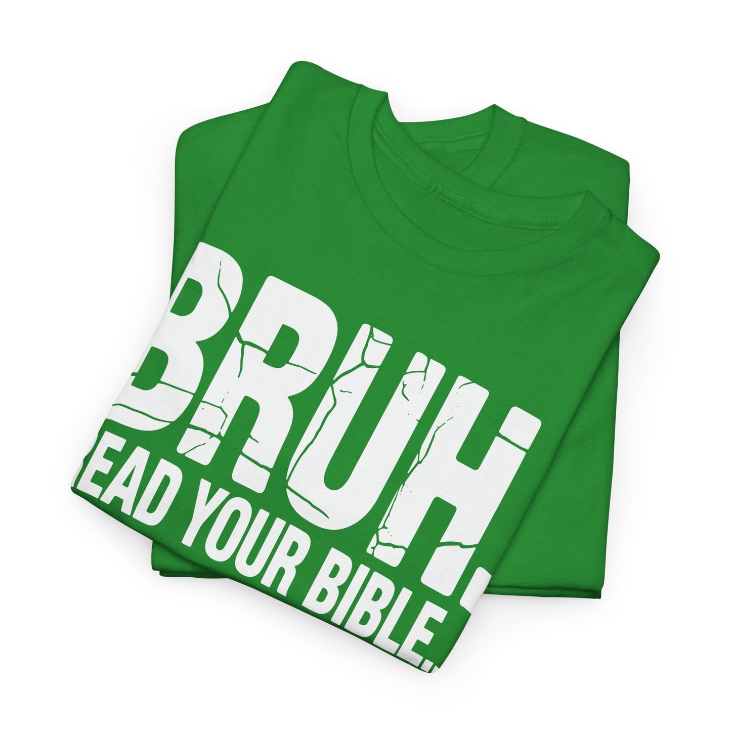 Funny Meme Bruh Read Your Bible Christian Religious Faith T-Shirt