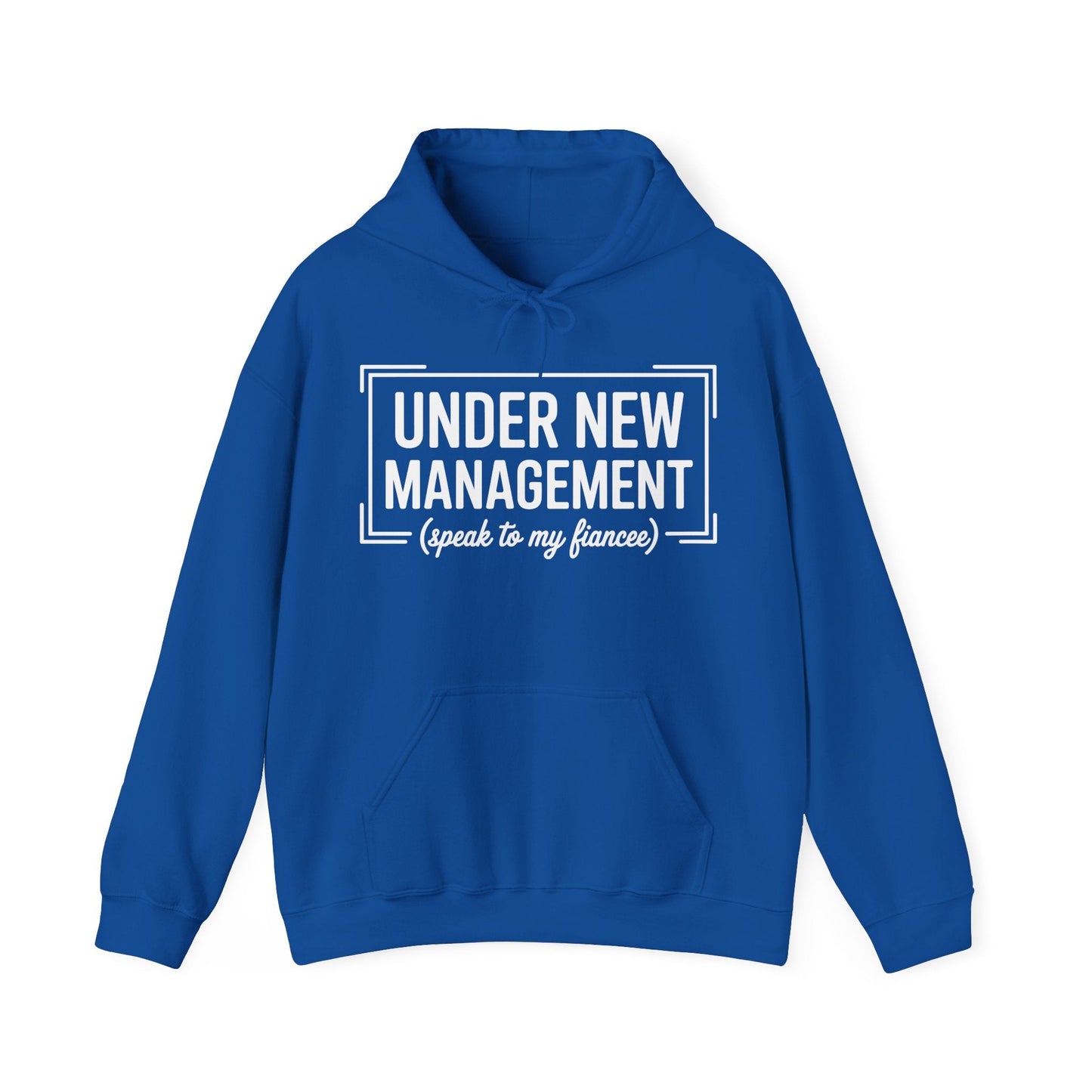 Under New Management Speak To My Fiancee New Husband Engaged Hoodie