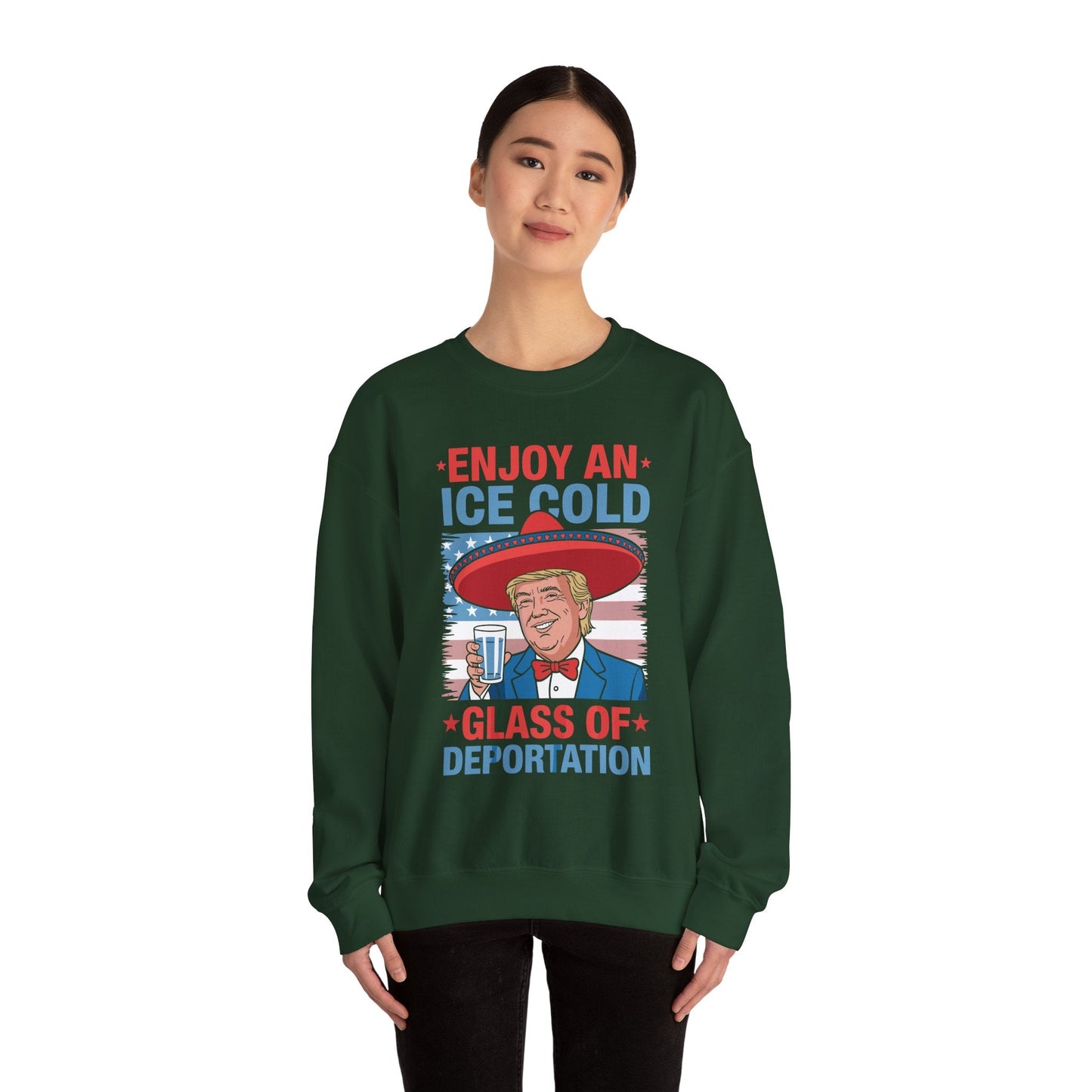 Funny Trump 4th of July Ice Cold Glass Of Deportation Sweatshirt