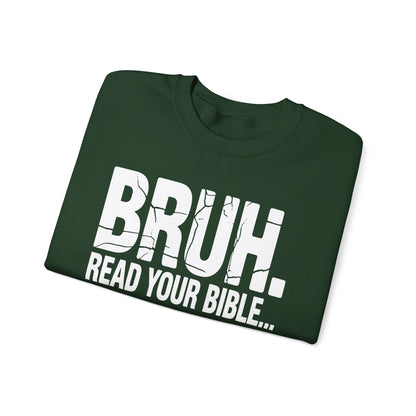 Funny Meme Bruh Read Your Bible Christian Religious Faith Sweatshirt