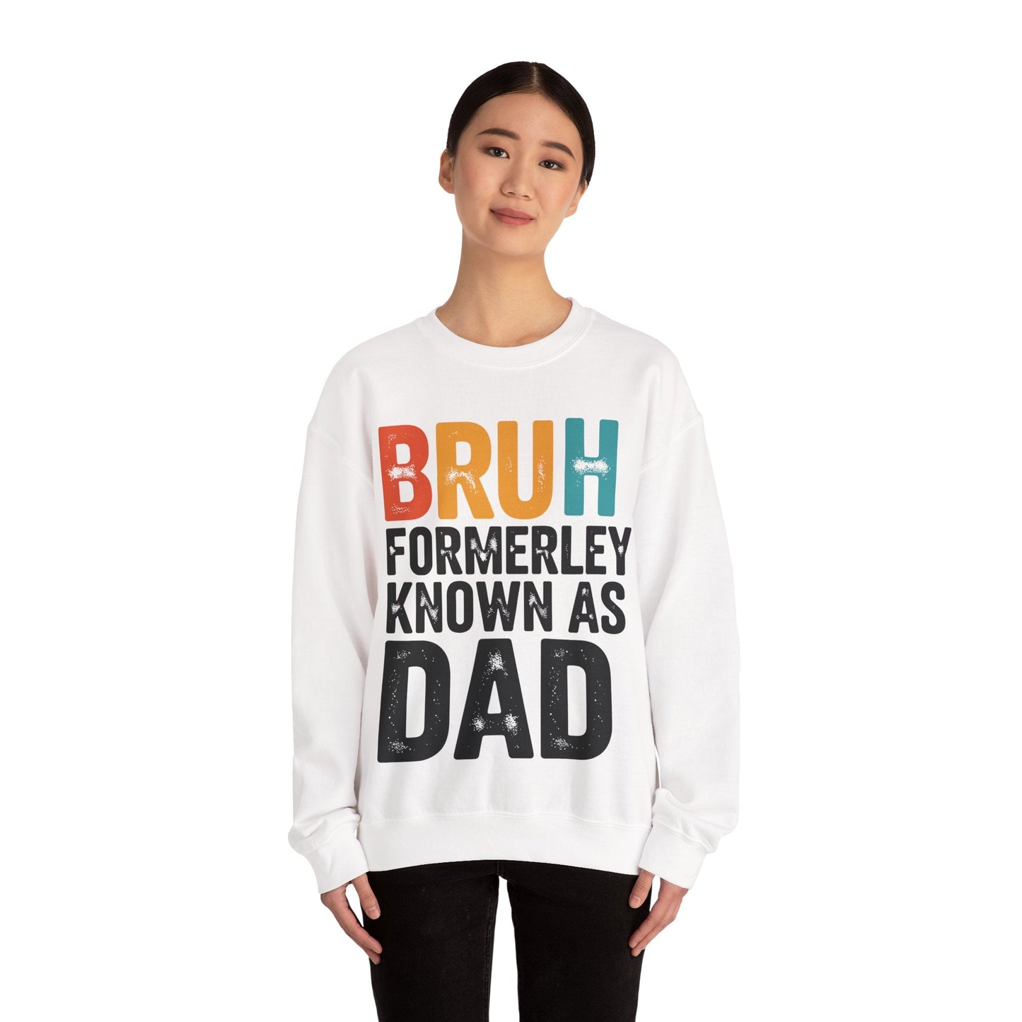 Bruh Formerly Known As Dad Funny Bruh Dad Fathers day Sweatshirt