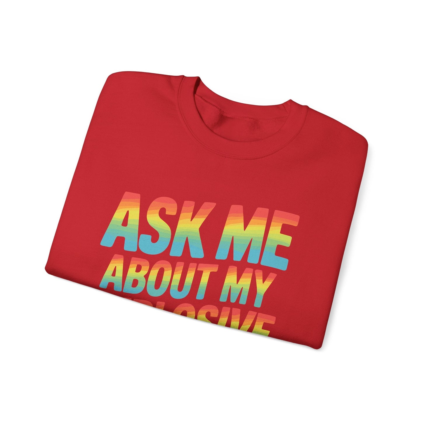 Funny Ask Me About My Explosive Diarrhea Edgy Adult Humor Sweatshirt