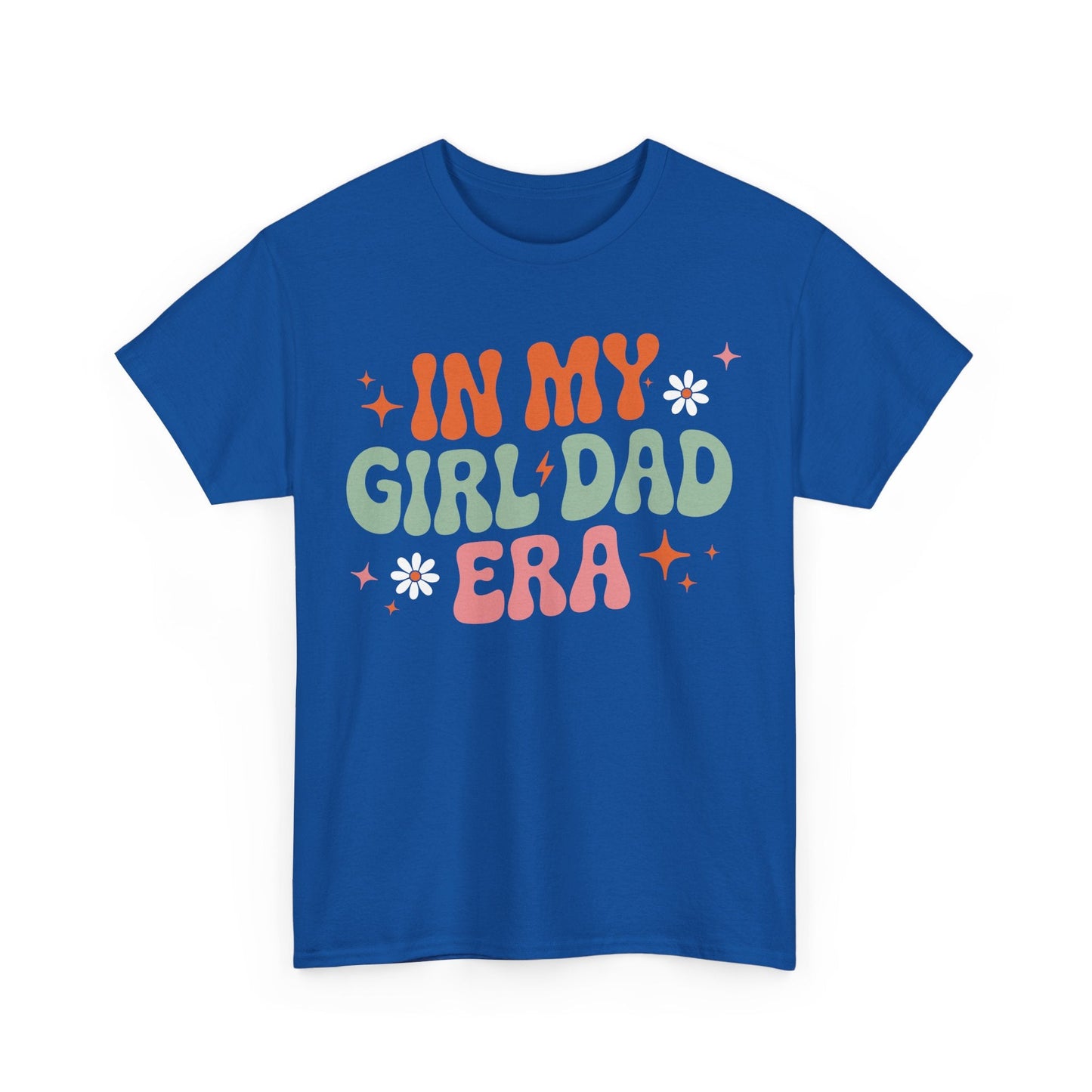 Girl Dad Era Father’s Day T-Shirt for Men & Women