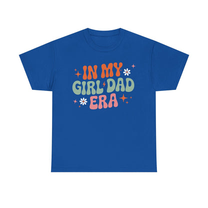 Girl Dad Era Father’s Day T-Shirt for Men & Women