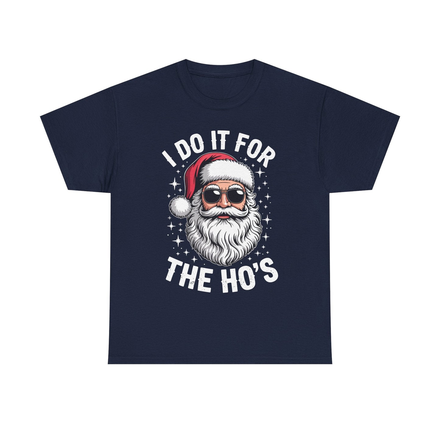 I Do It For The Ho's Funny Inappropriate Christmas Santa T-Shirt
