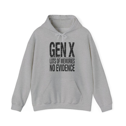 Funny Gen X Lots Of Memories No Evidence Humor Adult Friend Hoodie